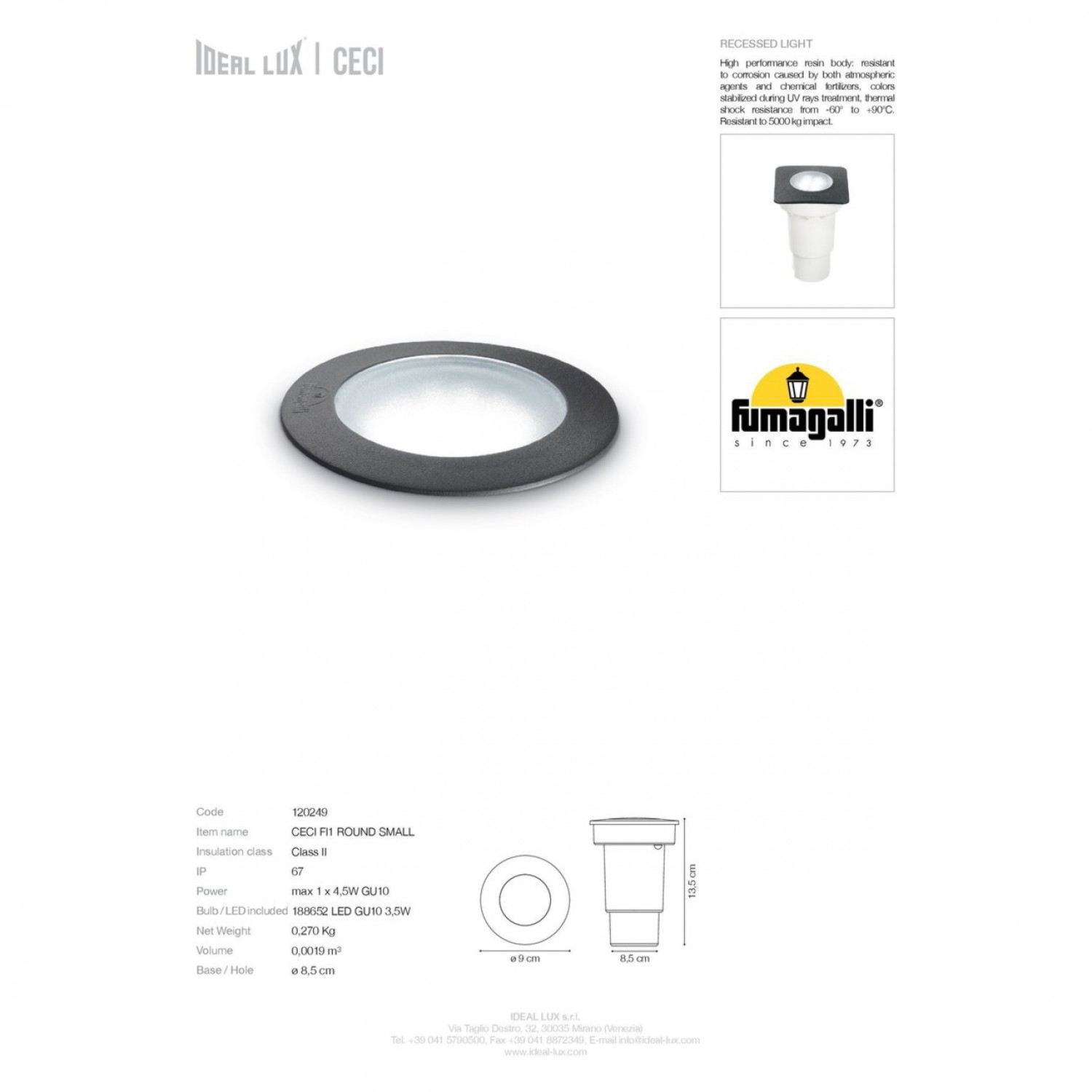 Грунтовой светильник Ideal Lux CECI PT1 ROUND SMALL 120249